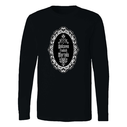 This classic fit haunted mansion foolish mortals long sleeve shirt is casually elegant and very comfortable. With fine quality print to make one stand out, it's a perfect fit for every occasion.