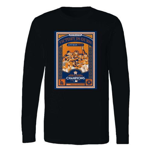 This classic fit houston astros victory is ours long sleeve shirt is casually elegant and very comfortable. With fine quality print to make one stand out, it's a perfect fit for every occasion.