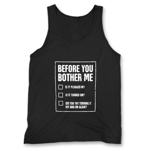 Our cotton checklist before you bother me men tank top is perfect for those intense workouts in the gym, at practice or pickup games.