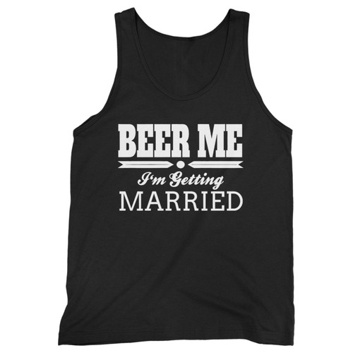 Our cotton beer me im getting married men tank top is perfect for those intense workouts in the gym, at practice or pickup games.