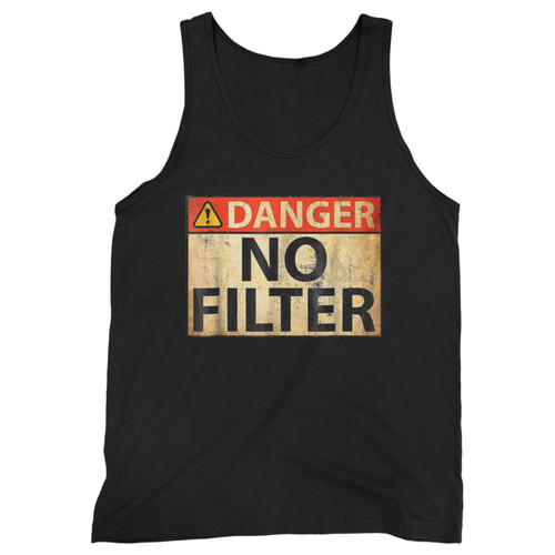 Our cotton danger no filter warning sign men tank top is perfect for those intense workouts in the gym, at practice or pickup games.