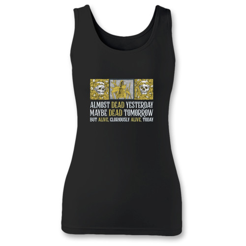 High quality print of this slim fit almost dead yesterday women tank top will turn heads. And bystanders won't be disappointed - the racerback cut looks good one any woman's shoulders.