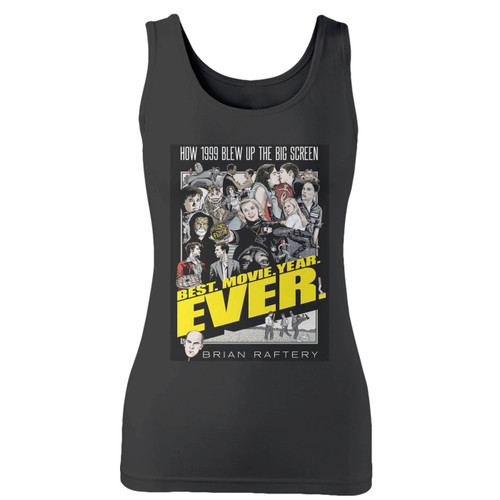 High quality print of this slim fit best movie year ever women tank top will turn heads. And bystanders won't be disappointed - the racerback cut looks good one any woman's shoulders.