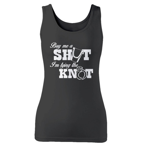 High quality print of this slim fit buy me a shot im tying the knot women tank top will turn heads. And bystanders won't be disappointed - the racerback cut looks good one any woman's shoulders.