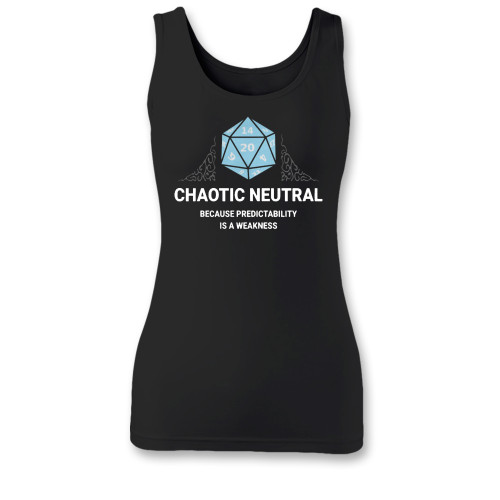High quality print of this slim fit chaotic neutral because predictability is a weakness women tank top will turn heads. And bystanders won't be disappointed - the racerback cut looks good one any woman's shoulders.