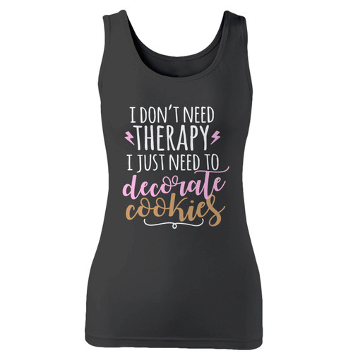High quality print of this slim fit cookie decorating therapy cookie decorators women tank top will turn heads. And bystanders won't be disappointed - the racerback cut looks good one any woman's shoulders.