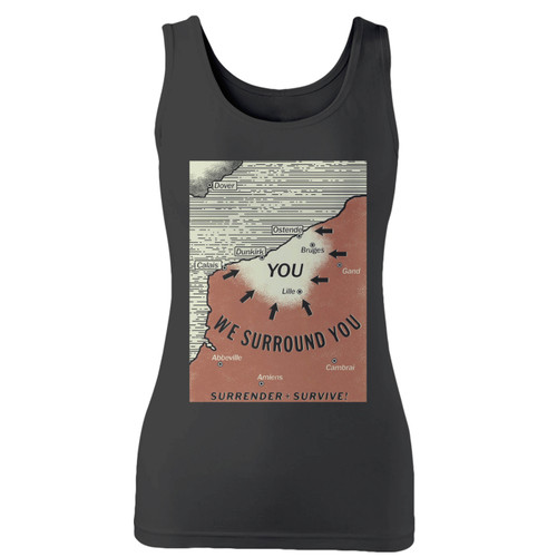 High quality print of this slim fit dunkirk movie we surround you women tank top will turn heads. And bystanders won't be disappointed - the racerback cut looks good one any woman's shoulders.