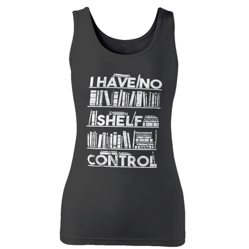 High quality print of this slim fit i have no shelf self control women tank top will turn heads. And bystanders won't be disappointed - the racerback cut looks good one any woman's shoulders.