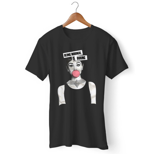 Being Normal Is Boring Audrey Hepburn Slogan Men T Shirt