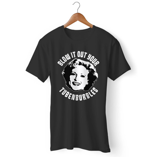 Blow It Out Your Tubenburbles Men T Shirt