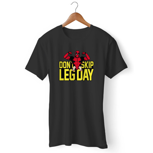 Dont Skip Leg Day Deadpool Men T Shirt