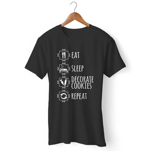 Eat Sleep Decorate Cookies Repeat Men T Shirt