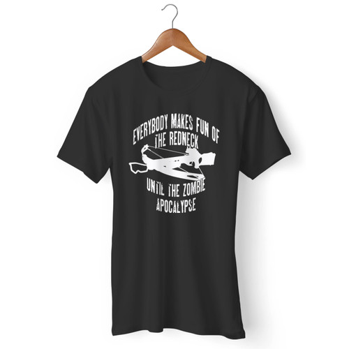 Everybody Makes Fun Of The Redneck Men T Shirt Everybody Makes Fun Of The Redneck Men T Shirt