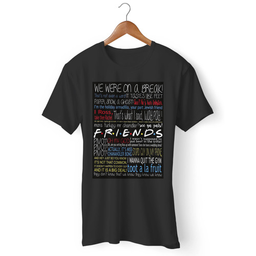 Friends Tv Show Classic Quote Men T Shirt