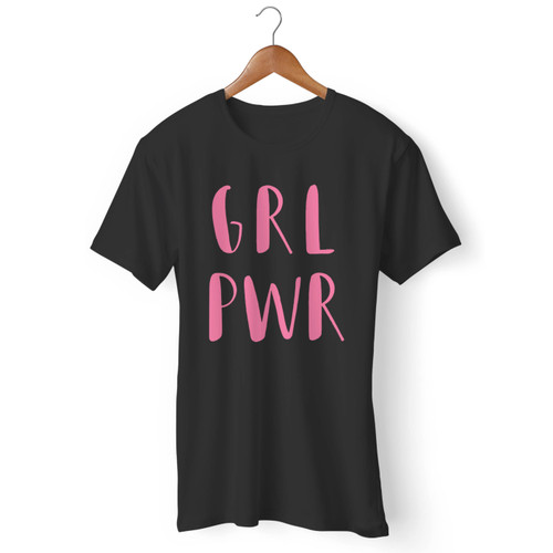 Girl Power Grl Pwr Men T Shirt