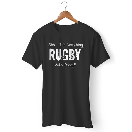 Im Watching Rugby With Daddy Men T Shirt