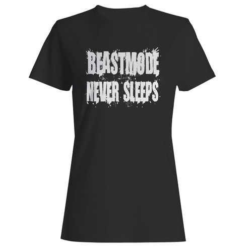 These are beastmode never sleeps women t shirt that are cute tied to the side or paired with a cardigan or jacket for a more styled look. So comfy and classic, they are sure to make your vacation extra magical.