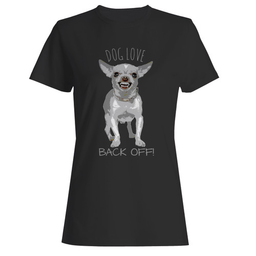 These are dog love back off 1 women t shirt that are cute tied to the side or paired with a cardigan or jacket for a more styled look. So comfy and classic, they are sure to make your vacation extra magical.