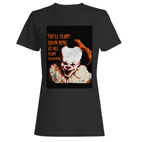 These are pennywise float quote women t shirt that are cute tied to the side or paired with a cardigan or jacket for a more styled look. So comfy and classic, they are sure to make your vacation extra magical.