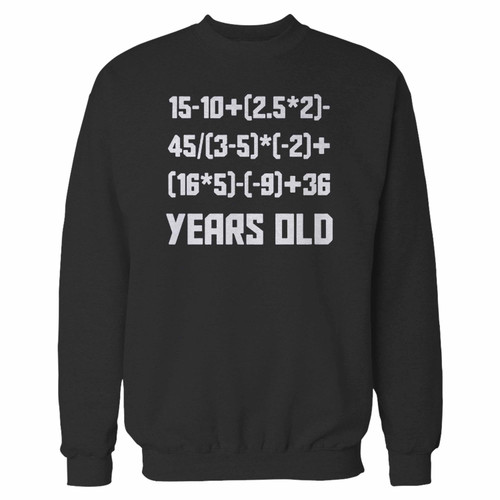 Your 90 years old algebra equation crewneck sweatshirt just got an update. This super comfortable and lighter weight crewneck will become your favorite go-to sweatshirt. The cozy spandex cuffs and waistband make this pill-resistant sweatshirt a fan favorite.And your group will look and feel their best in this premium ringspun cotton crew.