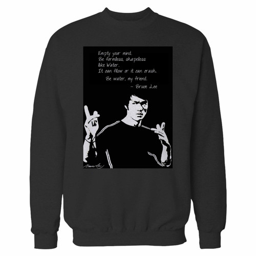 Your empty your mind be formless bruce lee crewneck sweatshirt just got an update. This super comfortable and lighter weight crewneck will become your favorite go-to sweatshirt. The cozy spandex cuffs and waistband make this pill-resistant sweatshirt a fan favorite.And your group will look and feel their best in this premium ringspun cotton crew.