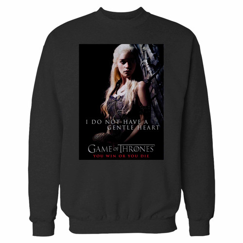 Your game of thrones i do not have a gentle heart crewneck sweatshirt just got an update. This super comfortable and lighter weight crewneck will become your favorite go-to sweatshirt. The cozy spandex cuffs and waistband make this pill-resistant sweatshirt a fan favorite.And your group will look and feel their best in this premium ringspun cotton crew.