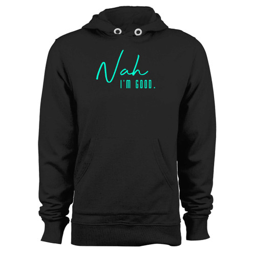 Was created with comfort in mind, this nah i'm good hoodie lighter weight is perfect for any activity. Teams and groups love this hoodie for its affordable price and variety of colors.