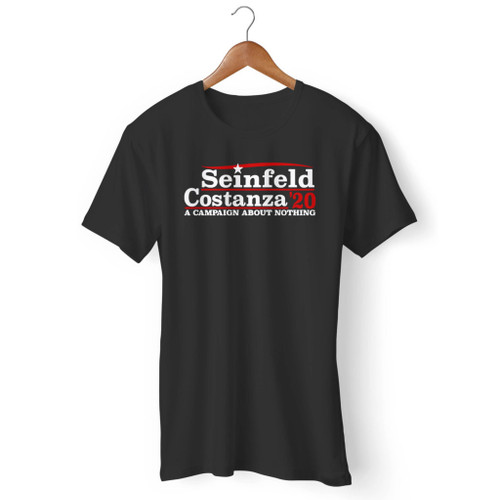 A Campaign About Nothing Seinfeld And Constanza 2020 Men T Shirt