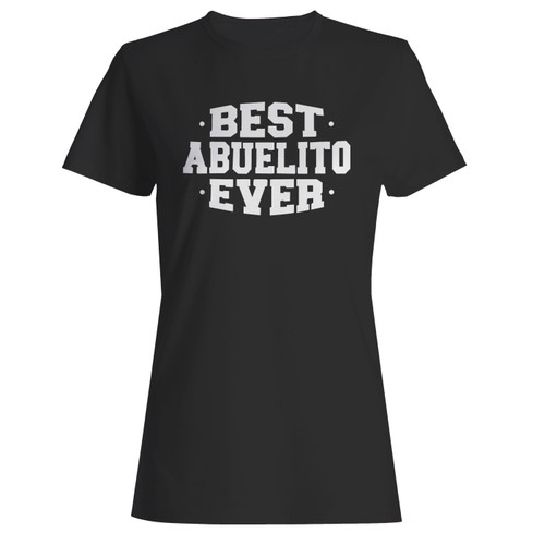 These are best abuelito ever women t shirt that are cute tied to the side or paired with a cardigan or jacket for a more styled look. So comfy and classic, they are sure to make your vacation extra magical.