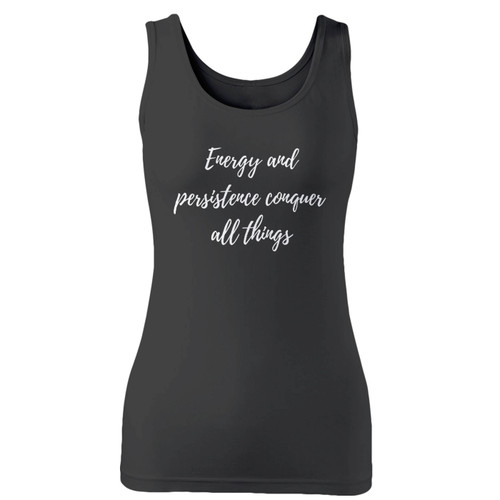 High quality print of this slim fit energy and persistence conquer all things women tank top will turn heads. And bystanders won't be disappointed - the racerback cut looks good one any woman's shoulders.