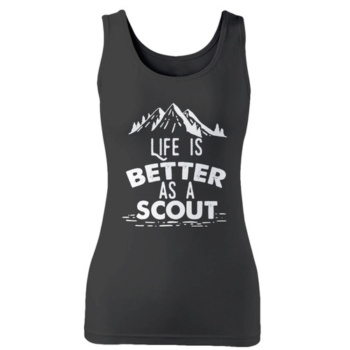 High quality print of this slim fit life is better as a scout women tank top will turn heads. And bystanders won't be disappointed - the racerback cut looks good one any woman's shoulders.