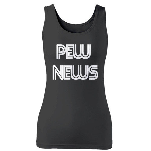 High quality print of this slim fit pewdiepie pew news inspired women tank top will turn heads. And bystanders won't be disappointed - the racerback cut looks good one any woman's shoulders.