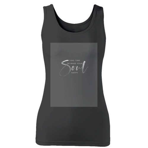 High quality print of this slim fit take time to make your soul happy women tank top will turn heads. And bystanders won't be disappointed - the racerback cut looks good one any woman's shoulders.