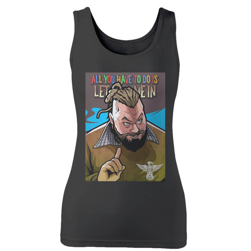 High quality print of this slim fit the fiend let me in bray wyatt women tank top will turn heads. And bystanders won't be disappointed - the racerback cut looks good one any woman's shoulders.