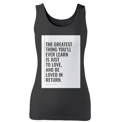High quality print of this slim fit the greatest thing you'll ever learn is to love 2 women tank top will turn heads. And bystanders won't be disappointed - the racerback cut looks good one any woman's shoulders.