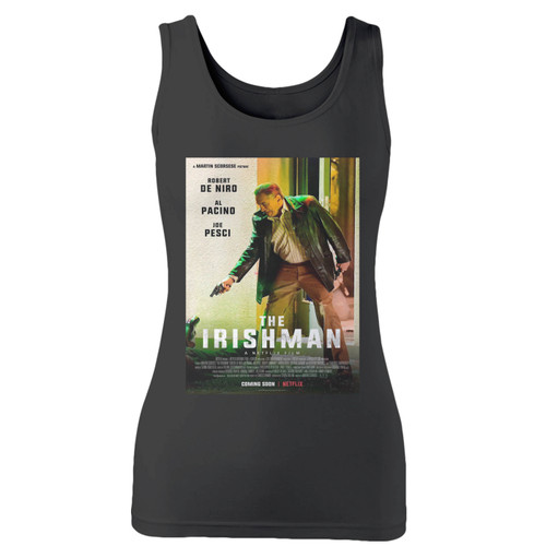High quality print of this slim fit the irishman movie women tank top will turn heads. And bystanders won't be disappointed - the racerback cut looks good one any woman's shoulders.