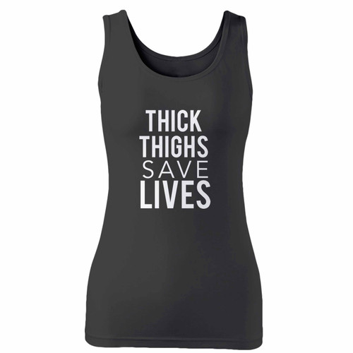 High quality print of this slim fit thick thighs save lives women tank top will turn heads. And bystanders won't be disappointed - the racerback cut looks good one any woman's shoulders.