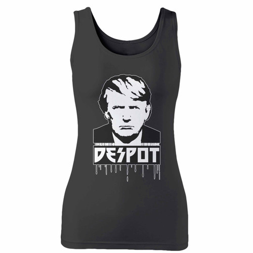 High quality print of this slim fit trump despot anti trump women tank top will turn heads. And bystanders won't be disappointed - the racerback cut looks good one any woman's shoulders.