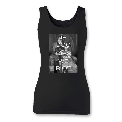 High quality print of this slim fit twd daryl dixon if dog dies we riot women tank top will turn heads. And bystanders won't be disappointed - the racerback cut looks good one any woman's shoulders.