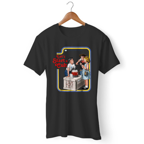 Let'S Start A Cult Men T Shirt