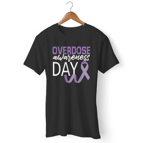 Overdose Awareness Day 1 Men T Shirt