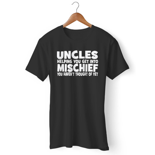 Uncle Mischief Men T Shirt