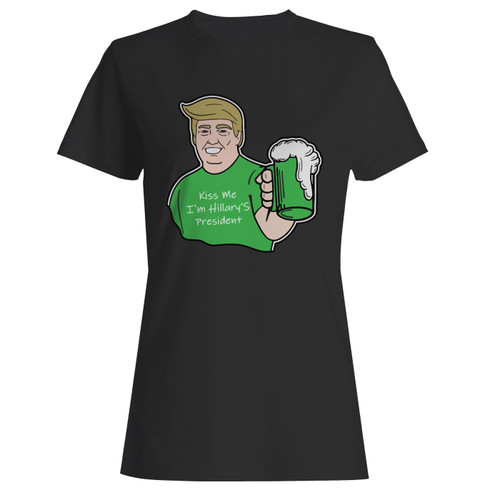 These are donald trump im hillarys president st patricks day women t shirt that are cute tied to the side or paired with a cardigan or jacket for a more styled look. So comfy and classic, they are sure to make your vacation extra magical.