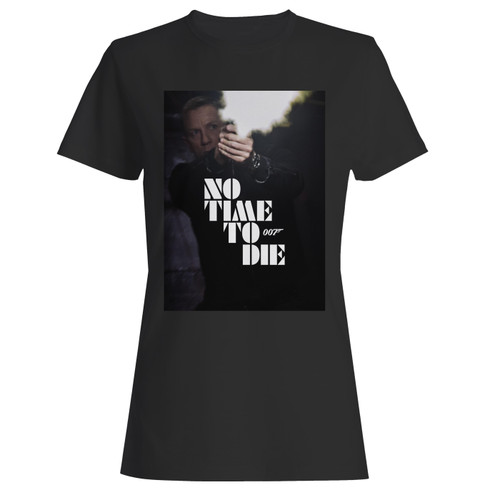 These are no time to die 4 women t shirt that are cute tied to the side or paired with a cardigan or jacket for a more styled look. So comfy and classic, they are sure to make your vacation extra magical.