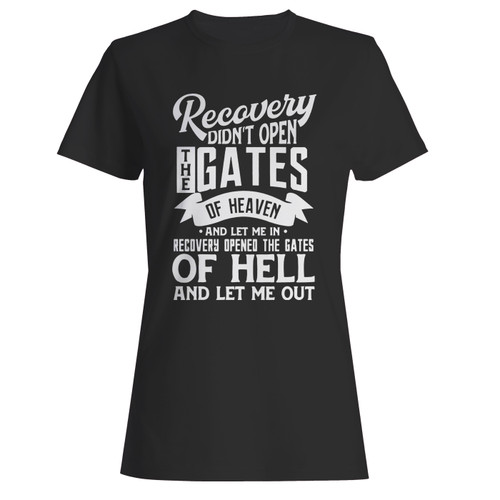 These are recovery didn't open the gates of heaven women t shirt that are cute tied to the side or paired with a cardigan or jacket for a more styled look. So comfy and classic, they are sure to make your vacation extra magical.
