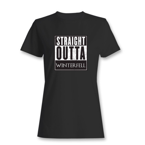These are straight outta winterfell women t shirt that are cute tied to the side or paired with a cardigan or jacket for a more styled look. So comfy and classic, they are sure to make your vacation extra magical.