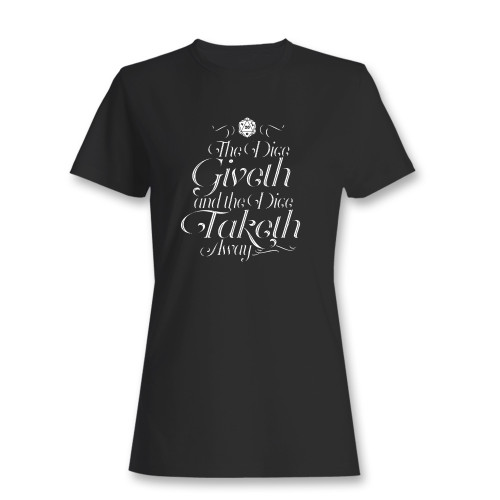 These are the dice giveth and the dice taketh away women t shirt that are cute tied to the side or paired with a cardigan or jacket for a more styled look. So comfy and classic, they are sure to make your vacation extra magical.