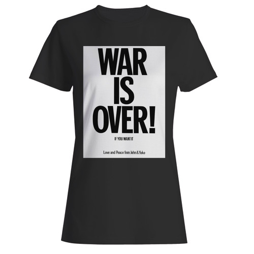 These are war is over women t shirt that are cute tied to the side or paired with a cardigan or jacket for a more styled look. So comfy and classic, they are sure to make your vacation extra magical.