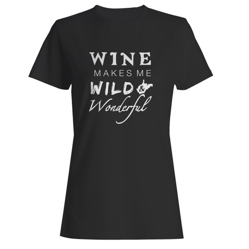 These are wine makes me wild and wonderful west virginia women t shirt that are cute tied to the side or paired with a cardigan or jacket for a more styled look. So comfy and classic, they are sure to make your vacation extra magical.