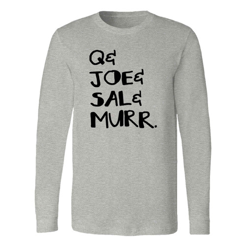 This classic fit q joe sal murr impractical jokers squad goals long sleeve shirt is casually elegant and very comfortable. With fine quality print to make one stand out, it's a perfect fit for every occasion.